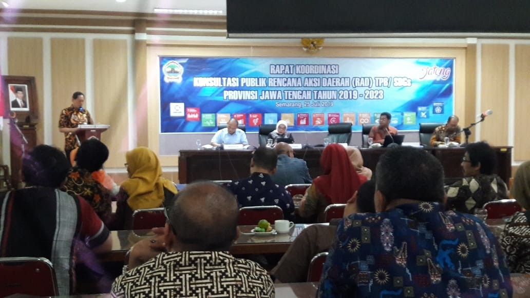 Rapat Koordinasi, Konsultasi Publik Rencana Aksi Daerah ( RAD ) Tujuan Pembangunan Berkelanjutan / Sustainable Development Goals (TPB/SDGs)   Provinsi Jawa Tengah Tahun 2019 - 2023