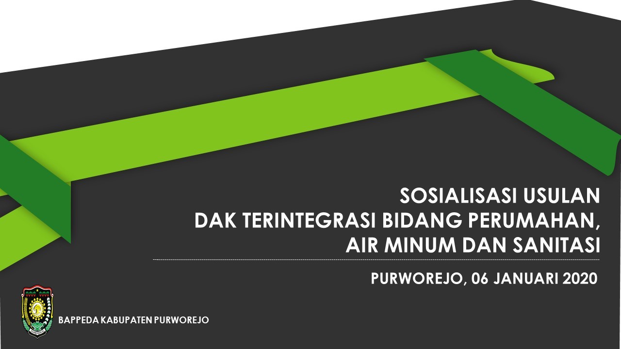 Sosialisasi Usulan DAK Terintegrasi bidang Air Minum, Sanitasi dan Perumahan